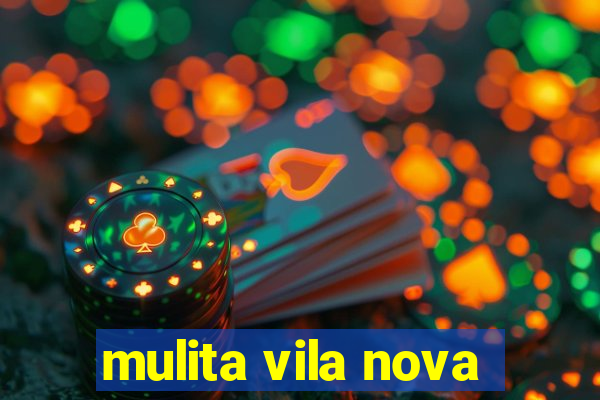 mulita vila nova